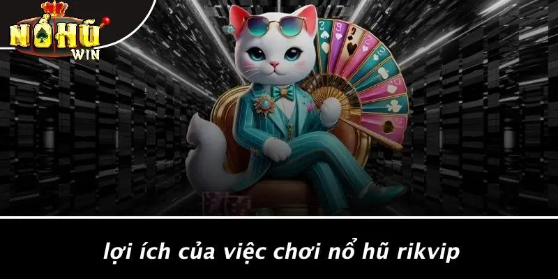 cách chơi Nổ Hũ rikvip