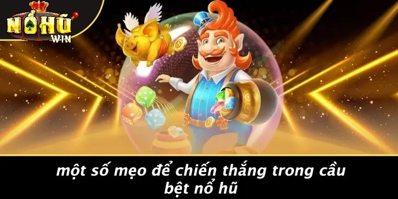 cầu bệt Nổ Hũ