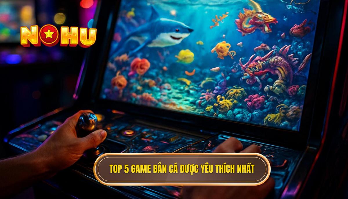 Khám Phá Top 5 Game Bắn Cá Nổ Hũ Uy Tín Nhất Thị Trường 2024 2 Phân Tích Chi Tiết Top 5 Game Bắn Cá Nổ Hũ Được Săn Đón Nhất