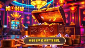 App nổ hũ nhiều người chơi nhất: Bí quyết chọn lựa và trải nghiệm đỉnh cao